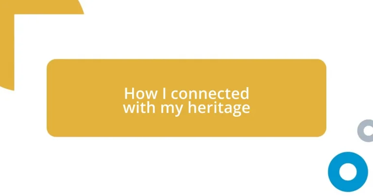 How I connected with my heritage