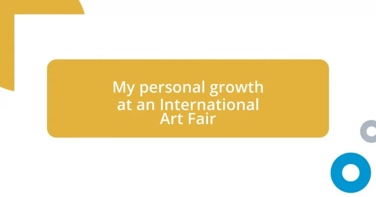 My personal growth at an International Art Fair